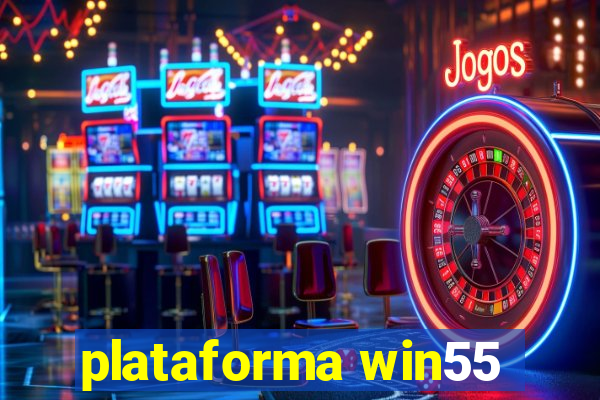 plataforma win55